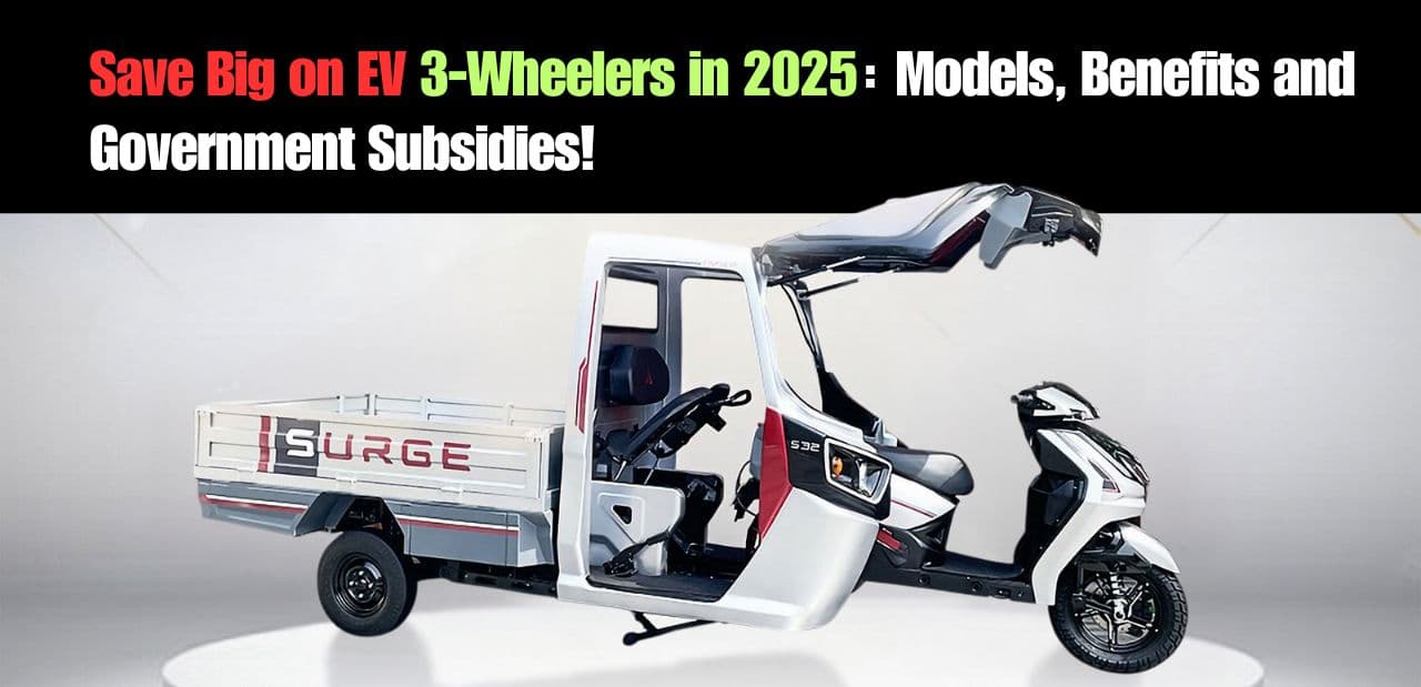 EV 3-Wheelers: Key Considerations, Preferred Models and Subsidies in India 2025