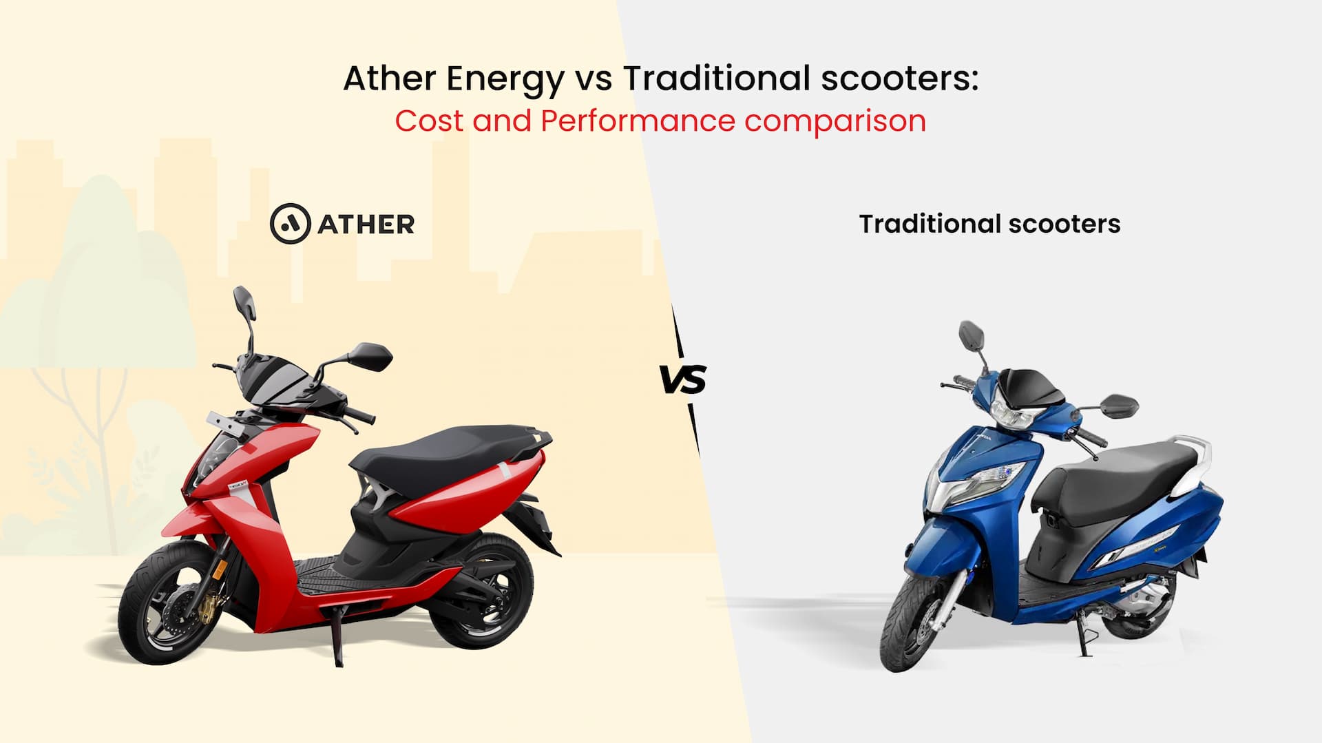 Ather Energy vs. Traditional Scooters: Cost and Performance Comparison