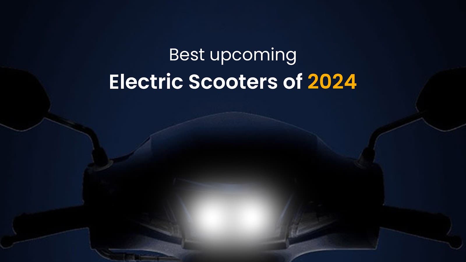 EV Scooter Brands to be excited for - Best upcoming electric scooters of 2024