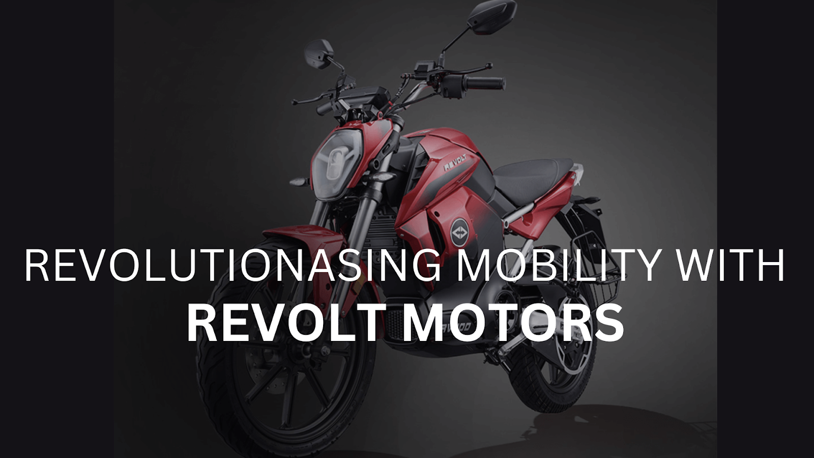 Revolutionizing Mobility with Revolt Motors' Electric Bikes