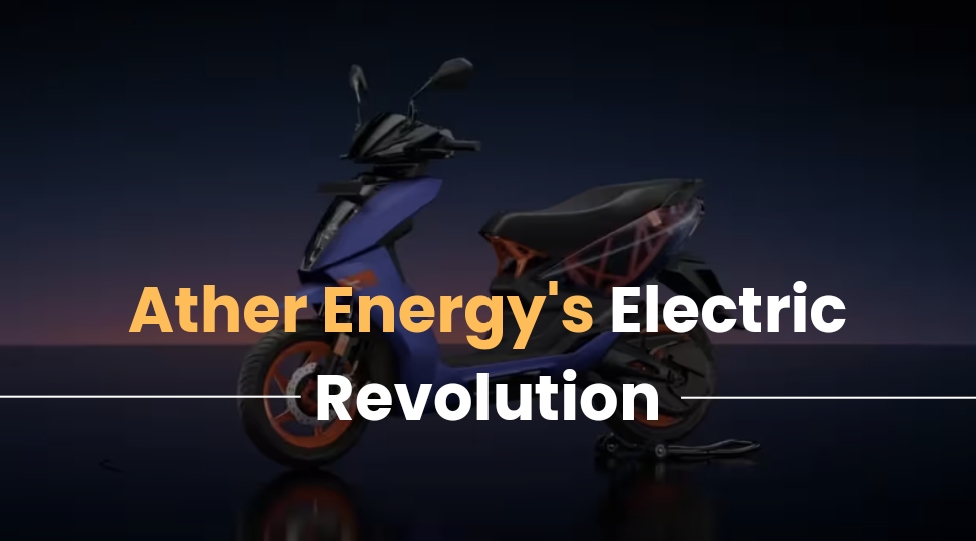 Electric Revolution: Ather Energy's Impact on India's Transportation Landscape