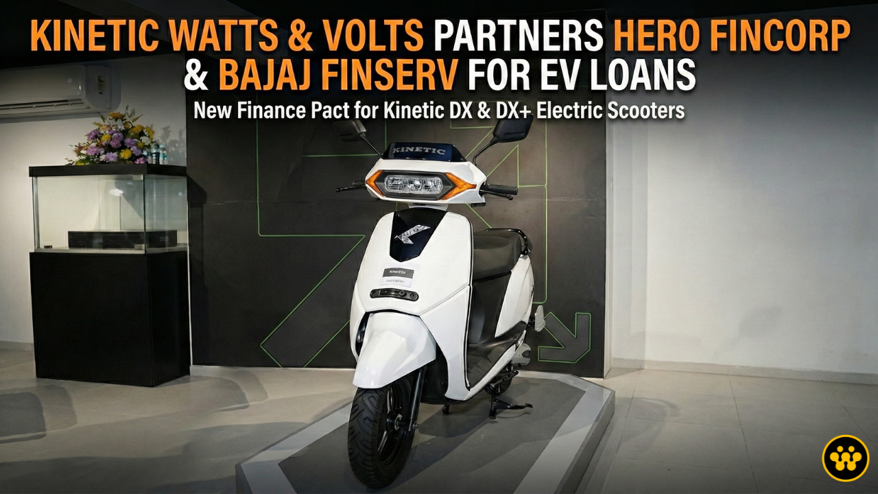 Kinetic Watts & Volts Inks Strategic Pact with Hero FinCorp, Bajaj Finserv & CleverPe to Boost EV Sales