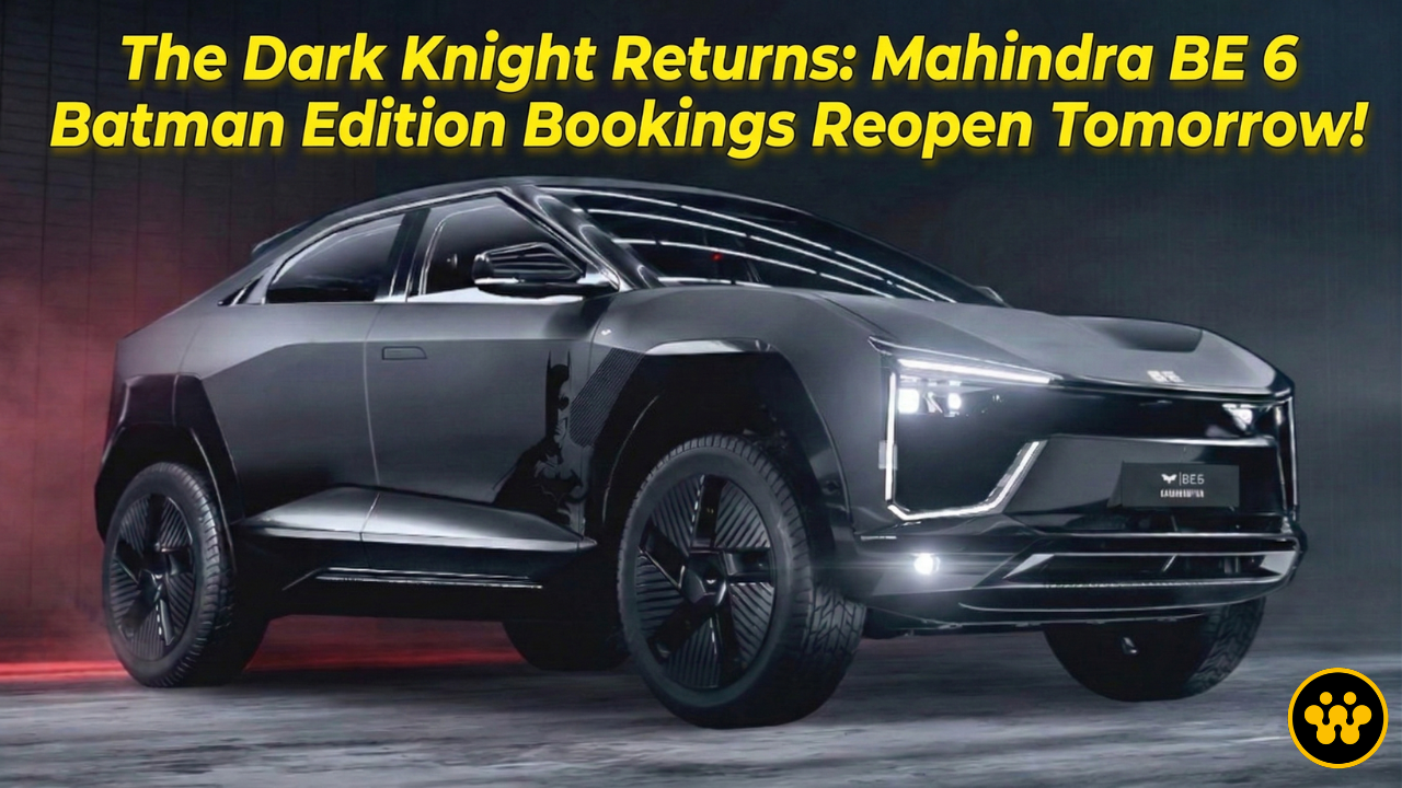 Mahindra BE 6 Batman Edition is Back! Bookings Reopen Tomorrow Here’s the New Price and Delivery Timeline