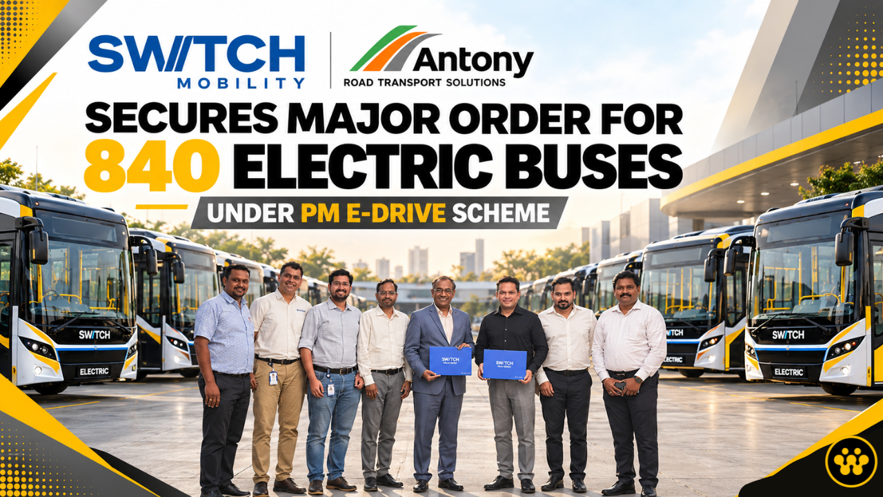 SWITCH Mobility Secures Major Order for 840 Electric Buses from Antony Road Transport Solutions Under PM E-Drive Scheme