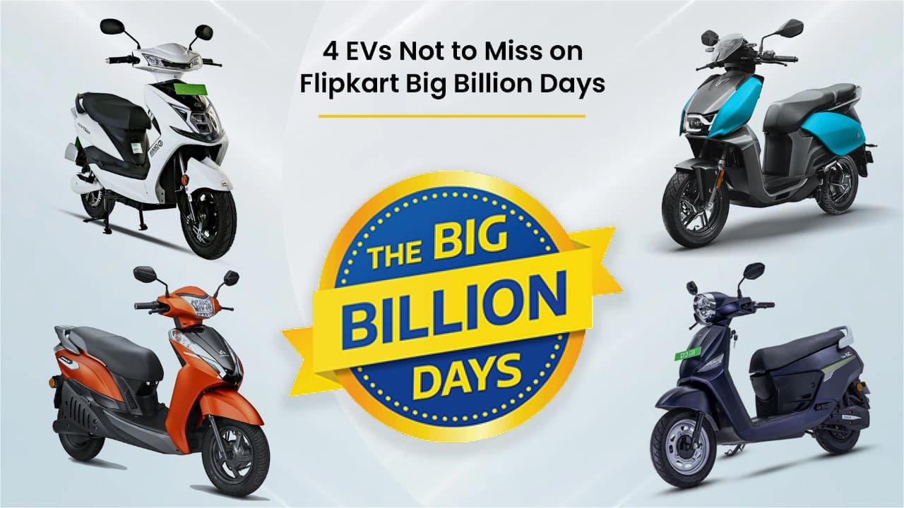 4 EVs Not to Miss on Flipkart Big Billion Days