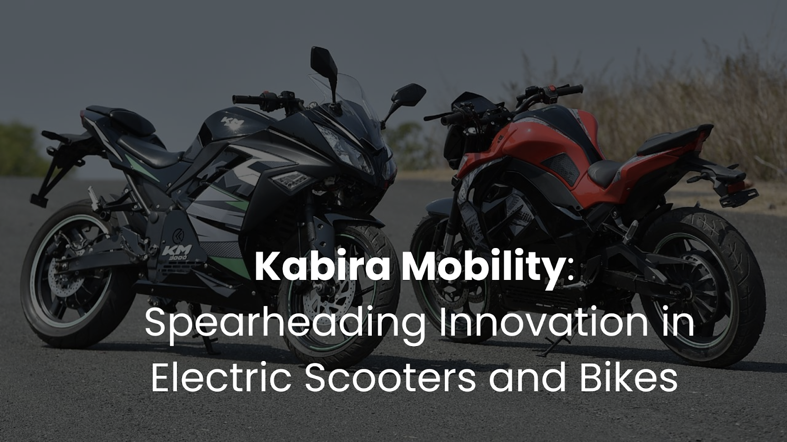 Kabira Mobility: Innovations in Electric Scooters and Bikes