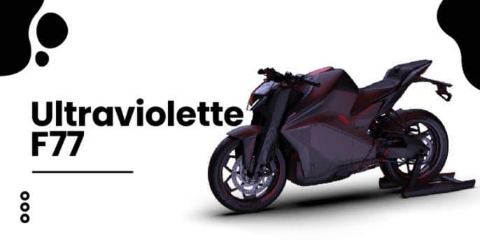 Top 5 facts to know about the all-new Ultraviolette F77
